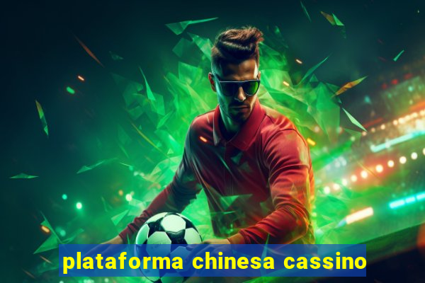 plataforma chinesa cassino